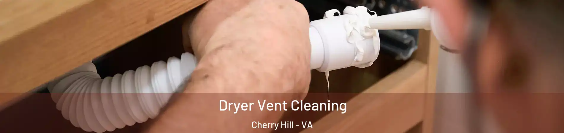  Dryer Vent Cleaning Cherry Hill - VA
