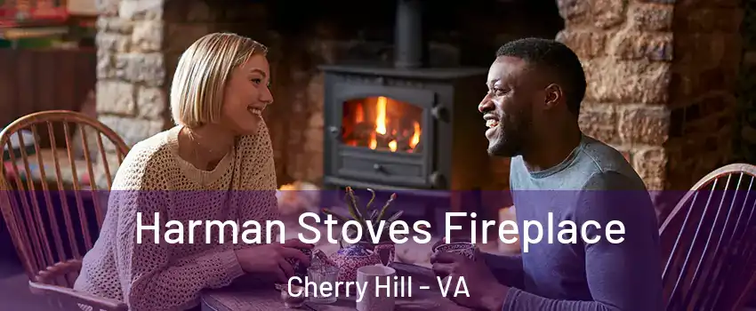  Harman Stoves Fireplace Cherry Hill - VA
