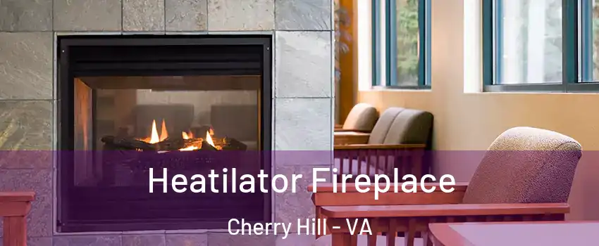  Heatilator Fireplace Cherry Hill - VA